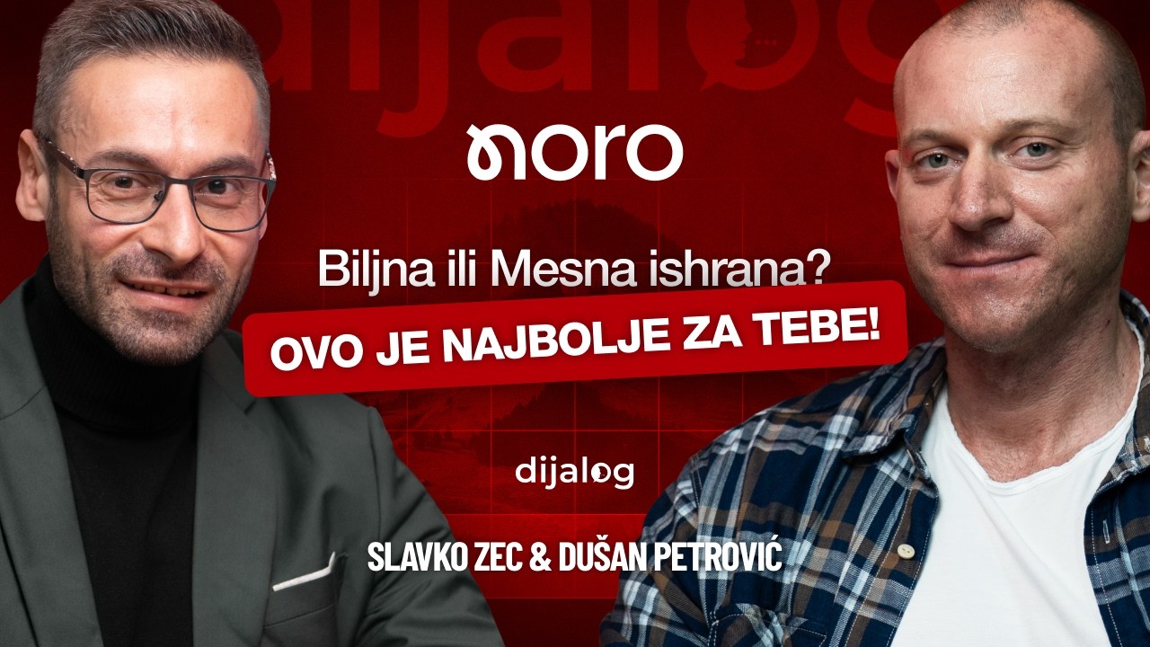 BILJNA ILI MESNA ISHRANA? OVO JE NAJBOLJE ZA TEBE | SLAVKO ZEC i DU&Scaron;AN PETROVIĆ |dijalog Podcast 119