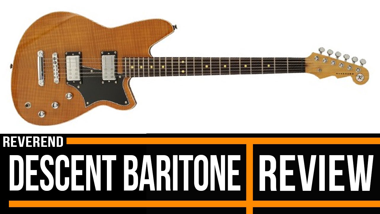Reverend Descent Baritone Guitar Review