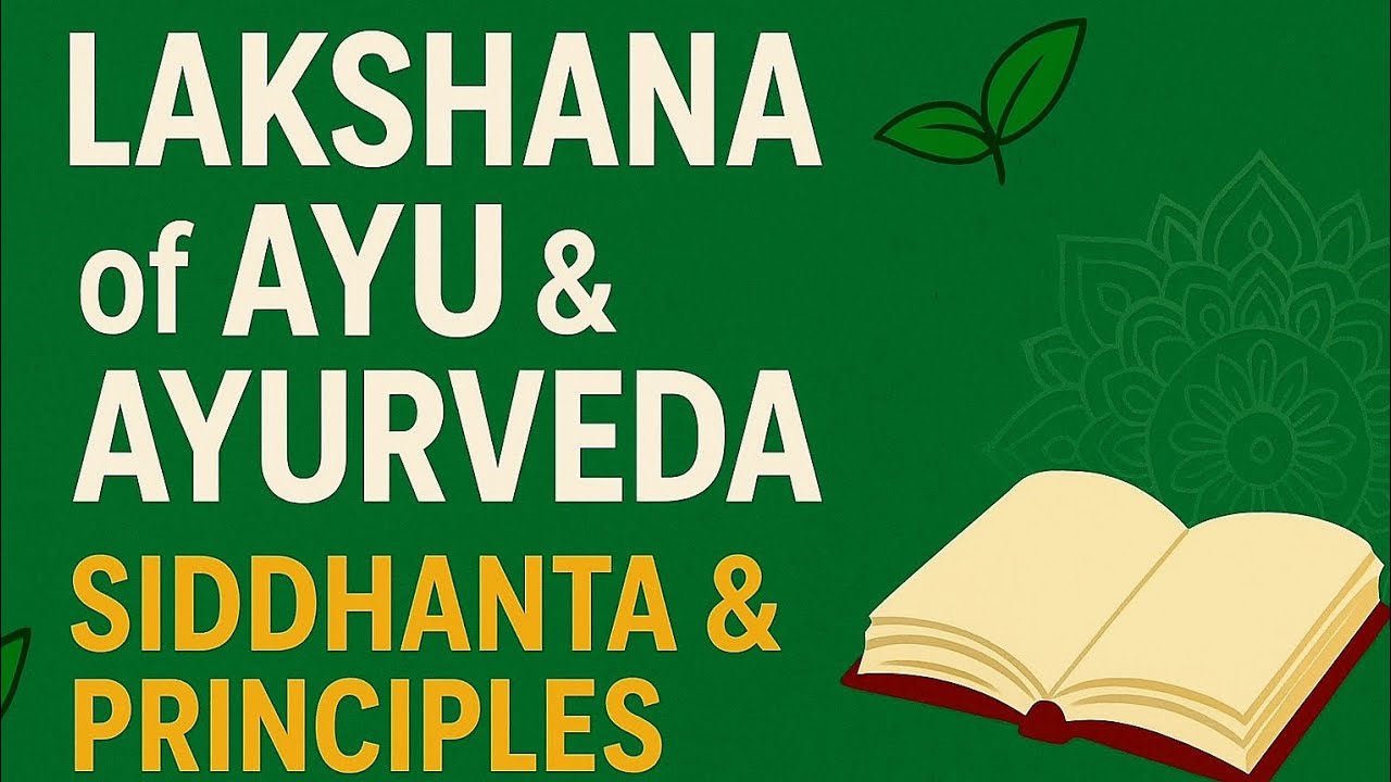 Lakshana of Ayu & Ayurveda | Siddhanta & Basic Principles | BAMS 1st Year Padarth Vigyan 