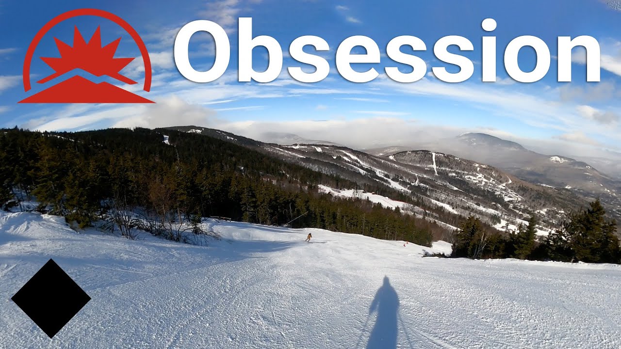 Sunday River - Obsession