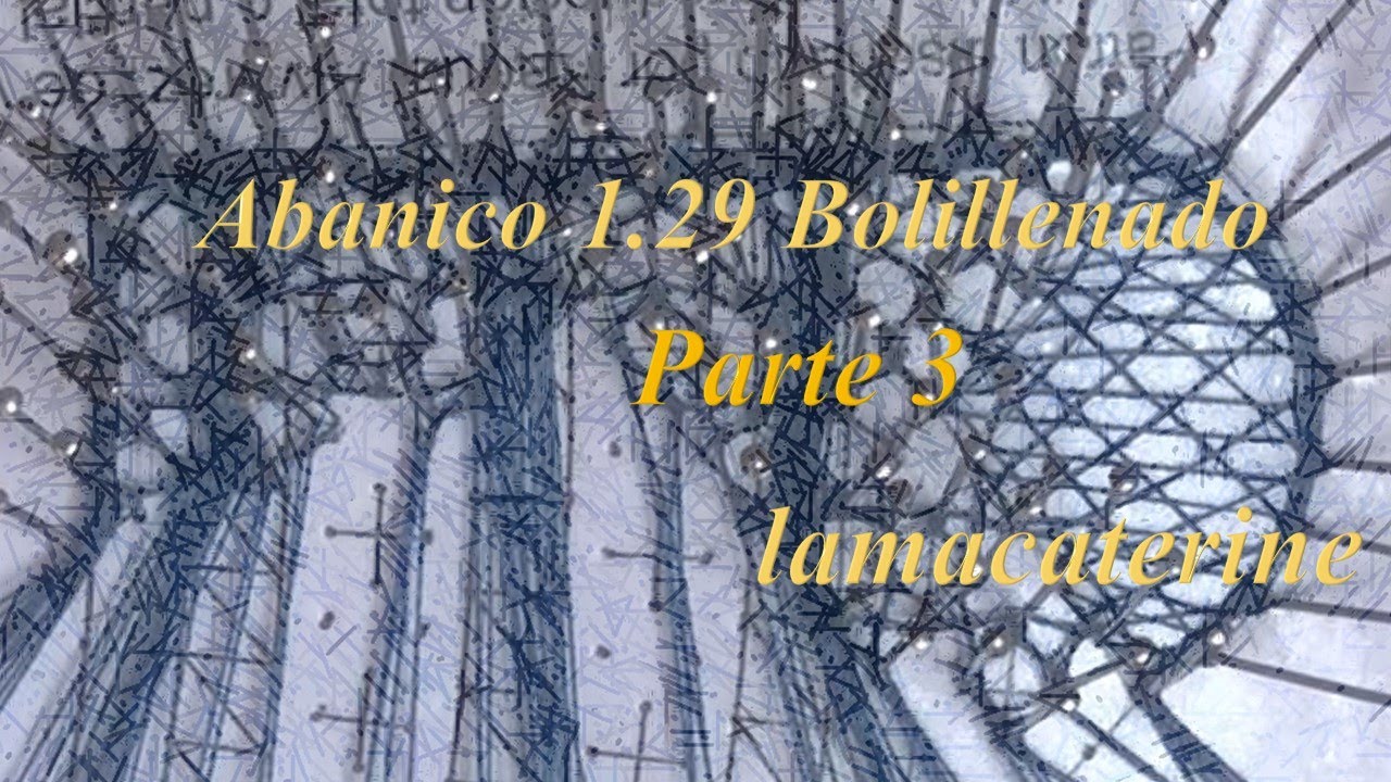 03/4 Abanico encaje de bolillos patrón 1.29 Bolilleando: ¡¡¡A trabajar!!!