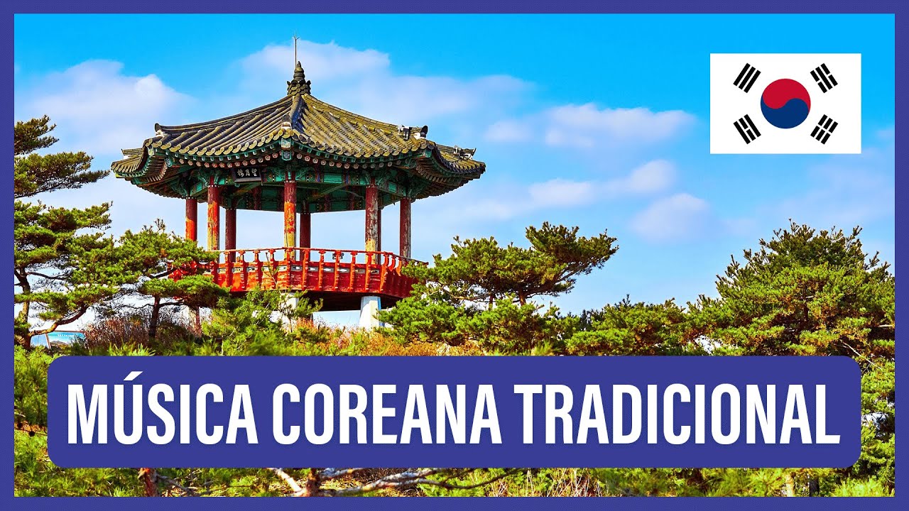 MÚSICA TRADICIONAL COREANA 🇰🇷🎶 MÚSICA ANTIGUA de COREA del SUR