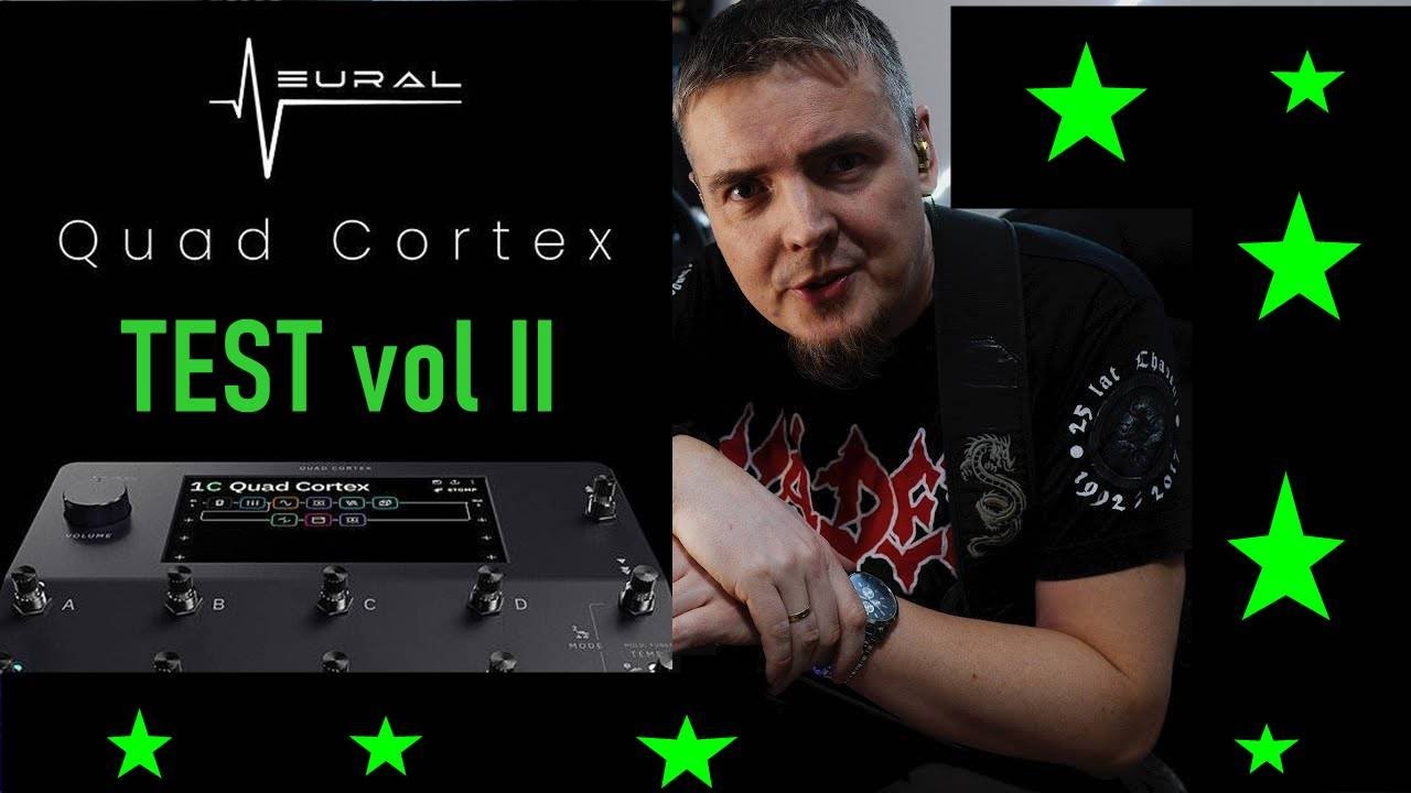 NEURAL QUAD CORTEX | TEST | CZ  II