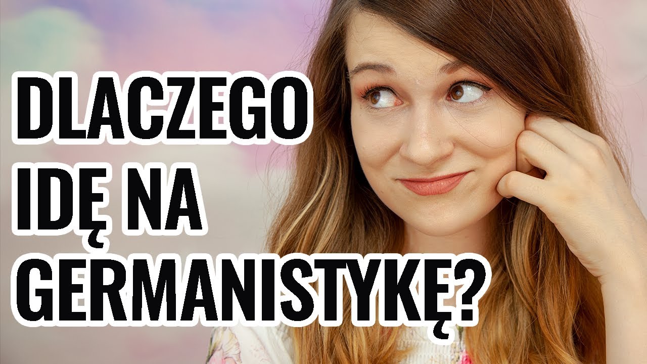Moje studia i dlaczego idę na germanistykę? | KEITAH