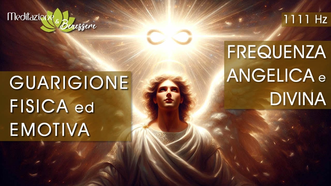 1111 Hz Frequenza Angelica e Divina Guarigione Fisica ed Emotiva · Pace Mentale