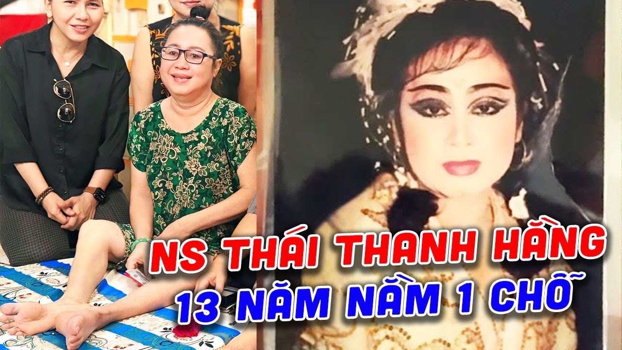 Ns THÁI THANH HẰNG bị tai biến 13 năm nằm 1 chỗ, tiểu đường làm mắt mờ. E trai bị não, c gái bị khớp