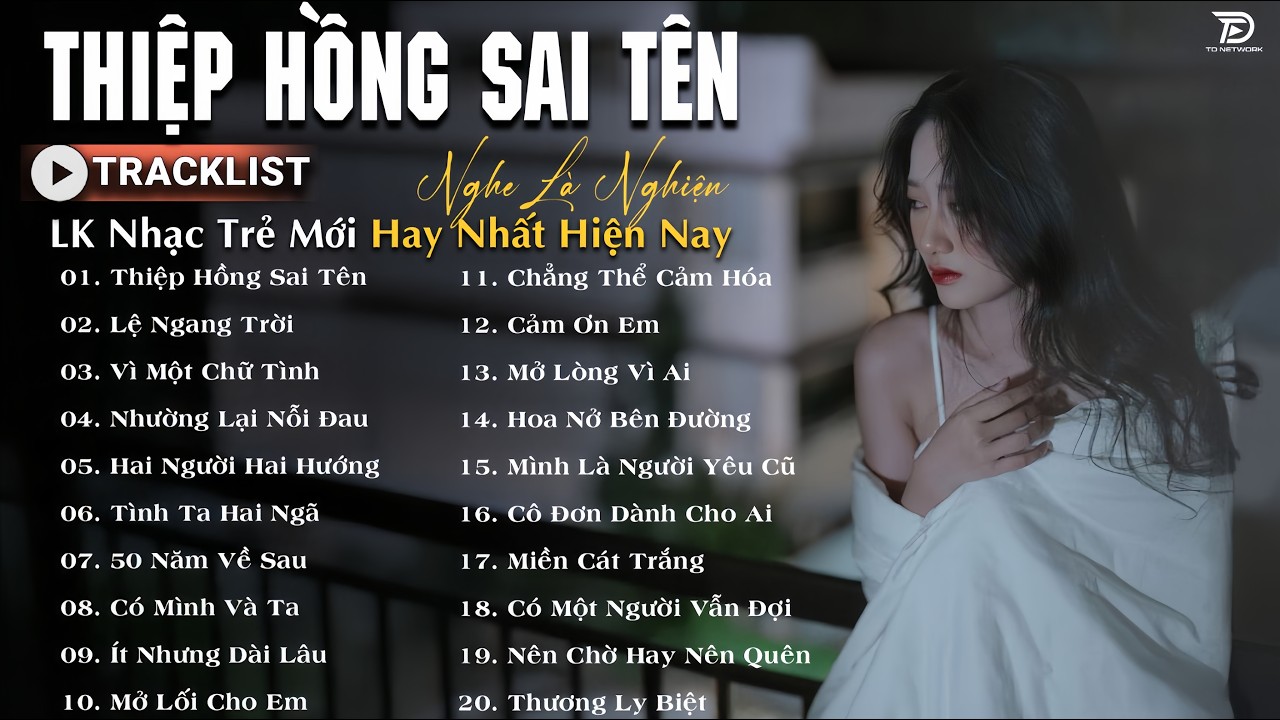 Thiệp Hồng Sai Tên - Nhạc Trẻ Ballad Hot Trend 2026 ♫ Top 25 Ca Khúc Tâm Trạng CHẠM ĐÁY NỖI ĐAU