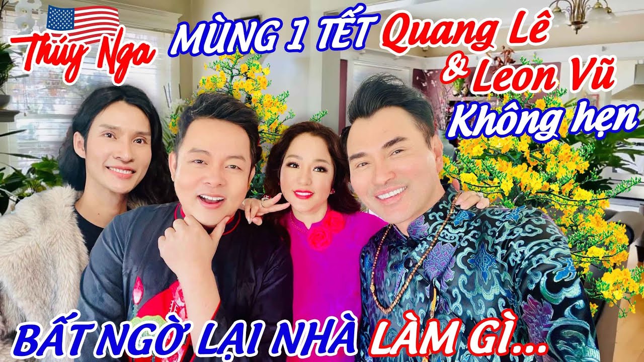 Mùng 1 Tết Quang Lê & Leon Vũ không hẹn.. bất ngờ lại Nhà làm gì….