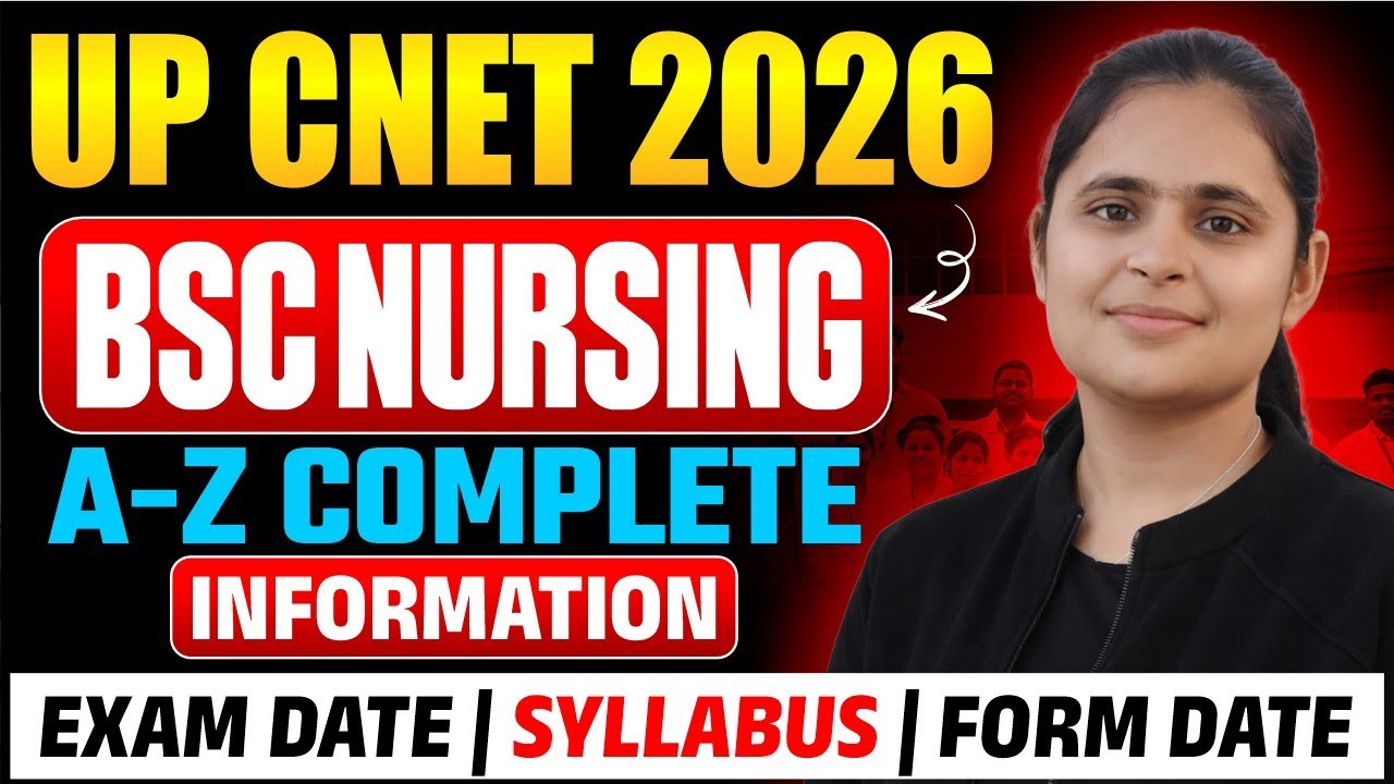 UP CNET 2026 FORM UPDATE | UP BSC NURSING 2026 COMPLETE INFORMATION | SYLLABUS, EXAM DATE, FORM DATE