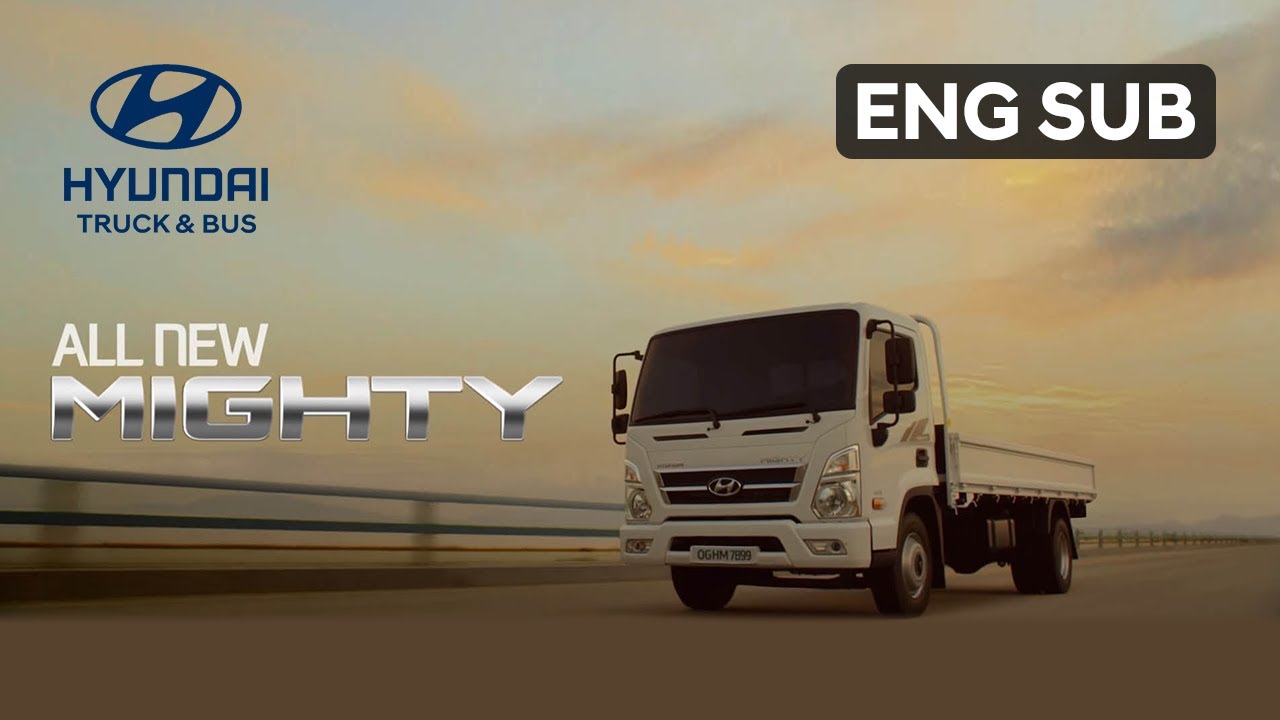 Hyundai Truck MIGHTY, Perfection always gets the attention (Full ver.)