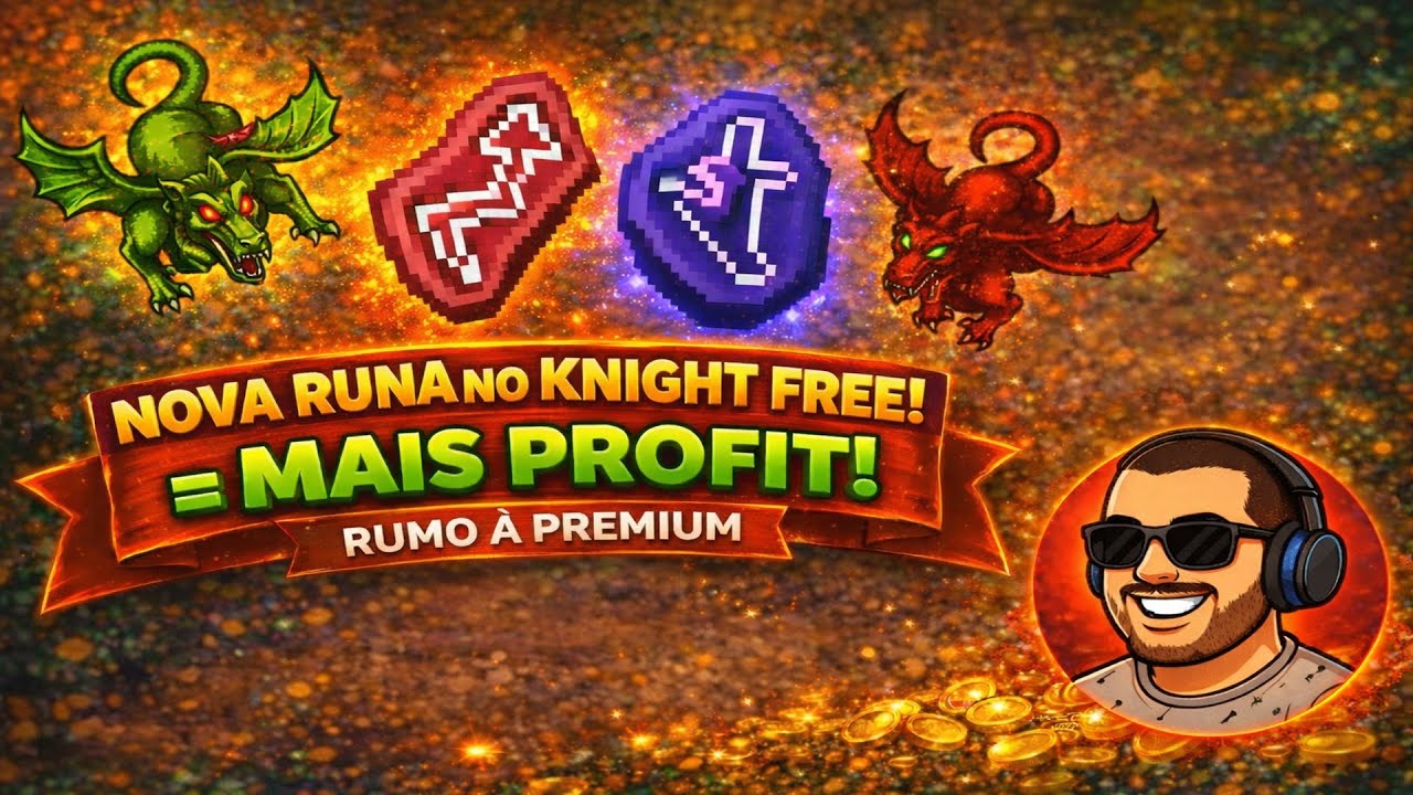 Nova runa no Knight FREE = MAIS PROFIT! Rumo à Premium