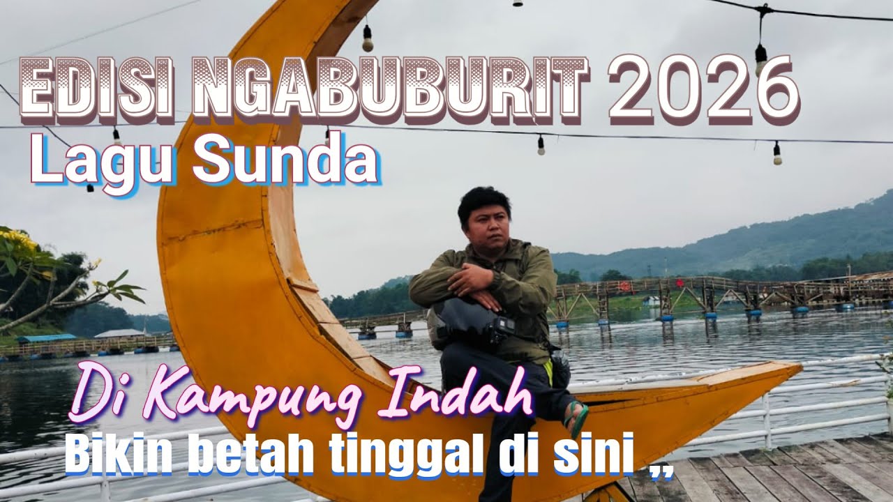 Lagu sunda enak pemandangan menakjubkan di kampoeng edisi ngabuburit 2026,,,Bandung Barat