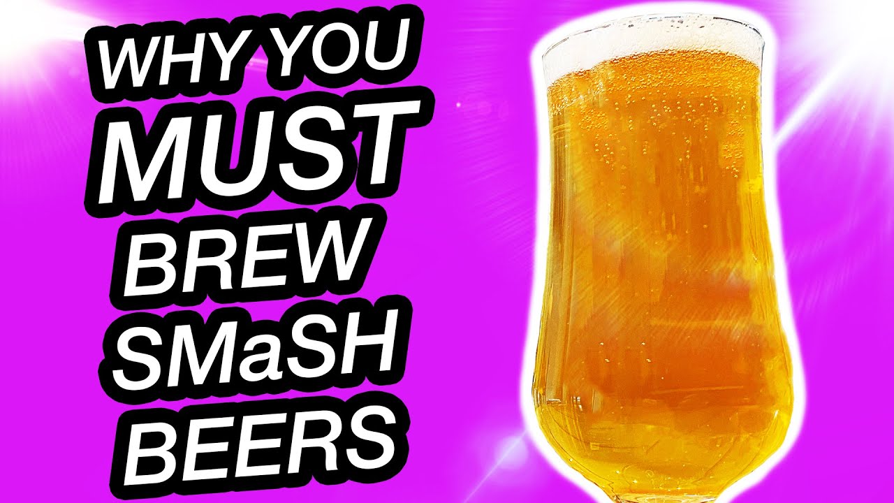 You NEED to Brew SMaSH Beers