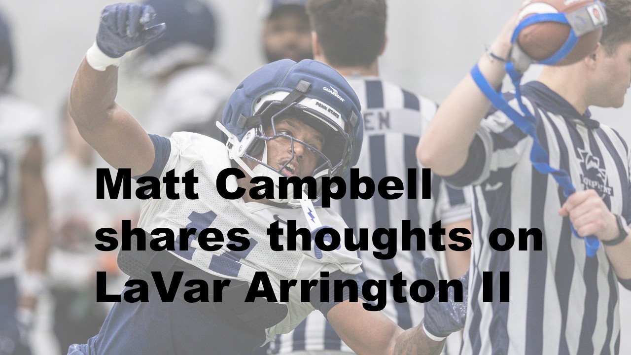 Matt Campbell Discusses Penn State QBs, Defense and LaVar Arrington at Spring Practice