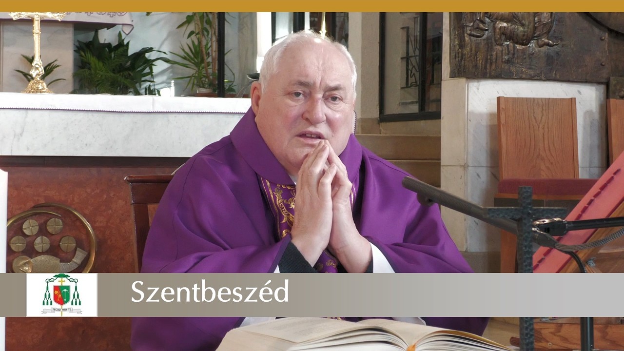 Mindig szeretettel van az ember iránt | Szentbeszéd | 2026. 3. 7. | Bíró László püspök atya