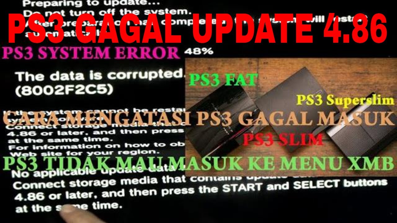 PS3 GAGAL UPDATE 4.86-PS3 CORRUPTED 8002F2C5-CARA UPDATE PS3 4.86-DOWNGRADE PS3-ps3 macet haG freeze