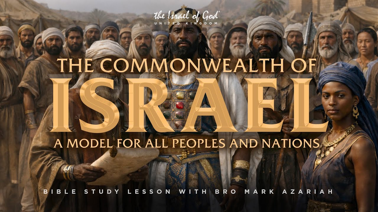 THE ISRAEL OF GOD UK PRESESNTS-THE COMMONWEALTH OF ISRAEL, A MODEL FOR ALL PEOPLES AND NATIONS