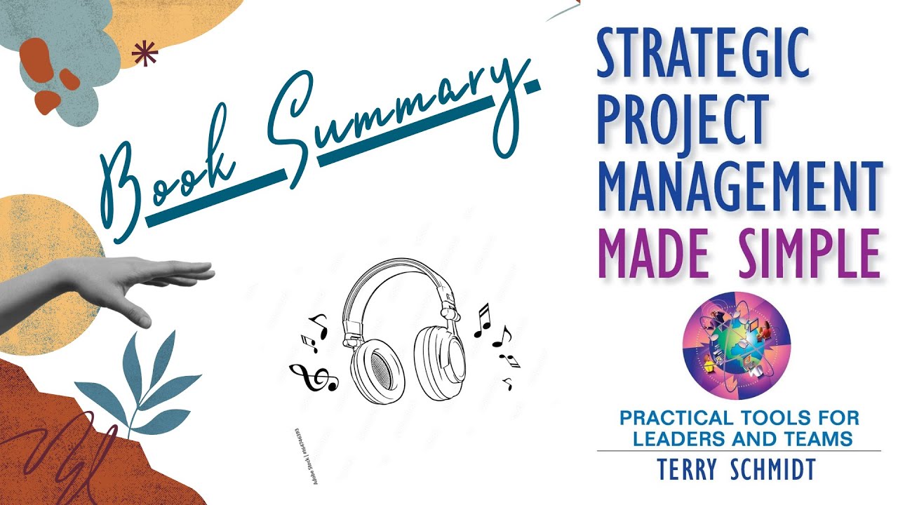 Strategic Project Management Made Simple by Terry Dean Schmidt