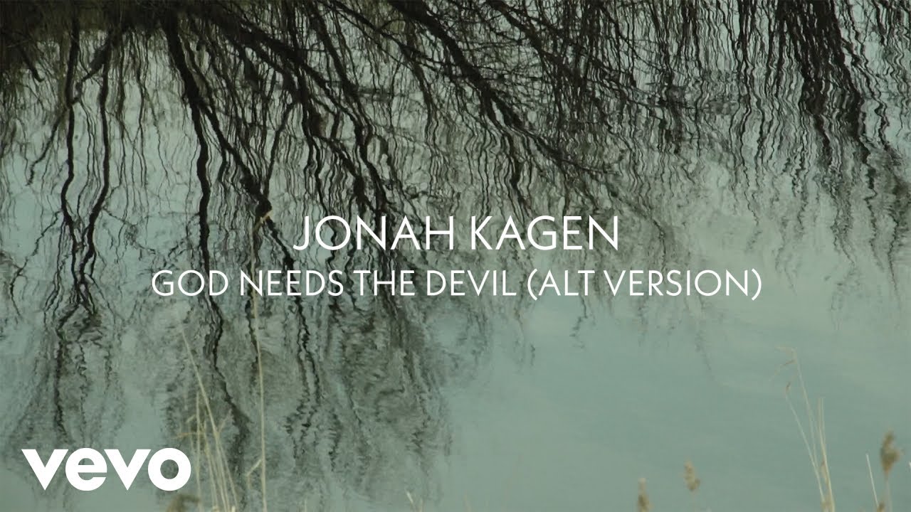 Jonah Kagen - God Needs The Devil (alt version) (Lyric Video)