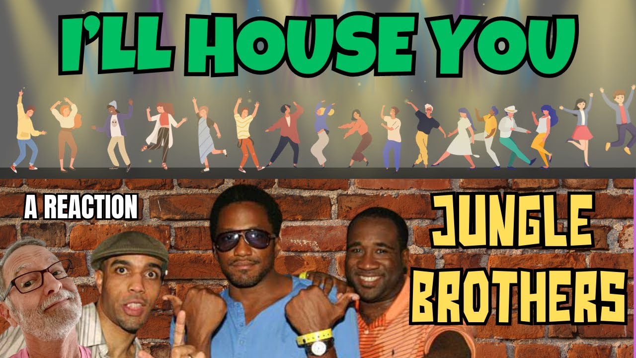 Jungle Brothers - I'll House You - A Reaction