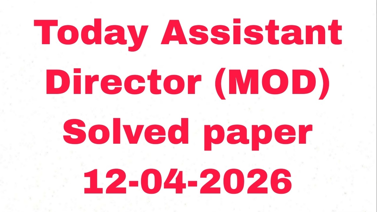 Today AD (Assistant Director) MOD (Ministry of Defense) Solved Paper Held 12-04-2026 - Jobz MCQz