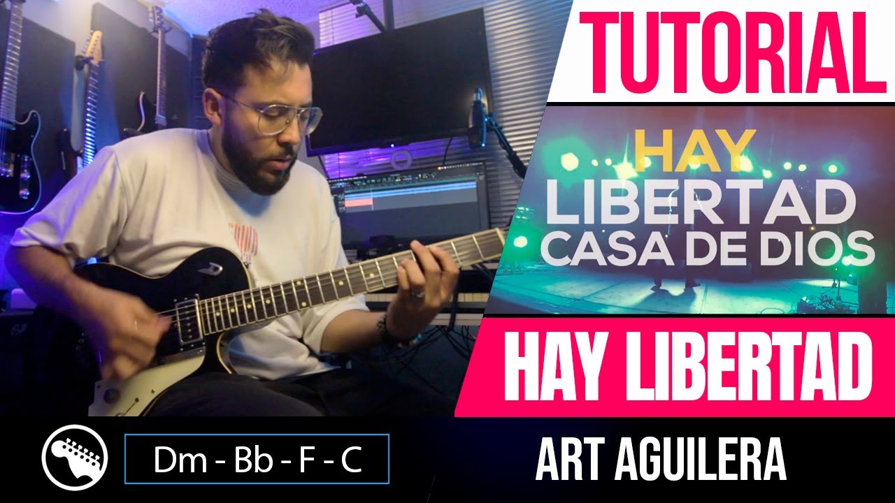 Hay Libertad En La Casa De Dios - Art Aguilera - TUTORIAL | Acordes | Intro | Melodia | Solo