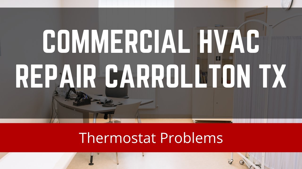 Commercial HVAC Repair Carrollton TX &ndash; Thermostat Problems &ndash; Air Repair Pros | (972) 299-3331