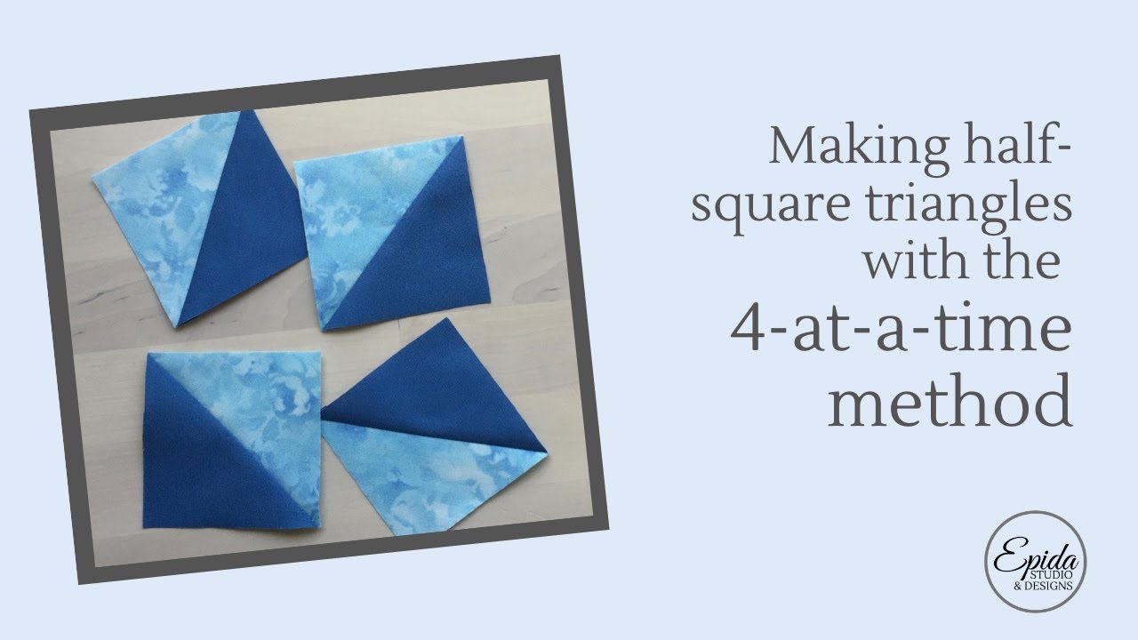 Making half-square triangles with the 4-at-a-time Method