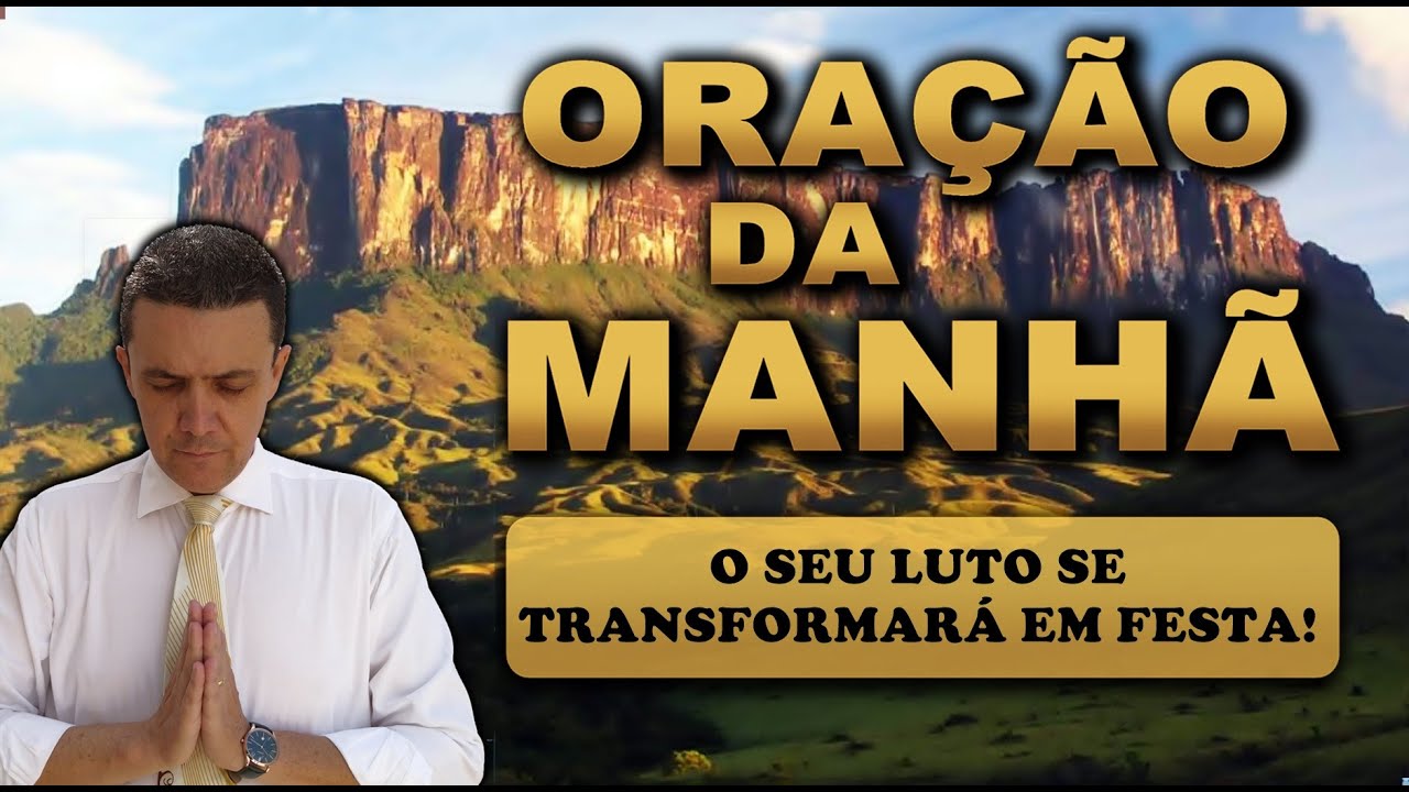 ((🔴)) ORAÇÃO DA MANHÃ DE HOJE O SEU LUTO SE TRANSFORMARÁ EM FESTA!