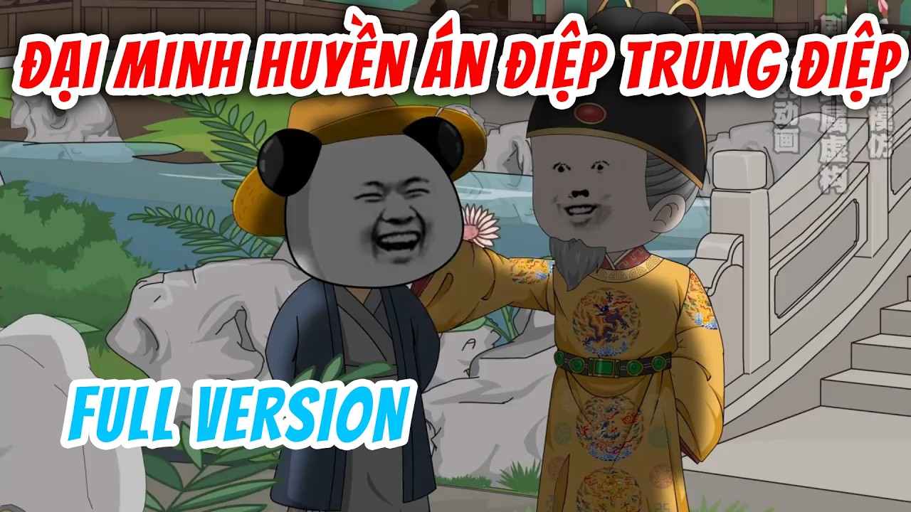 [Full Version] Đại Minh Huyền Án Điệp Trung Điệp | Hà Nhân Xuyên Không | Chuột Vietsub