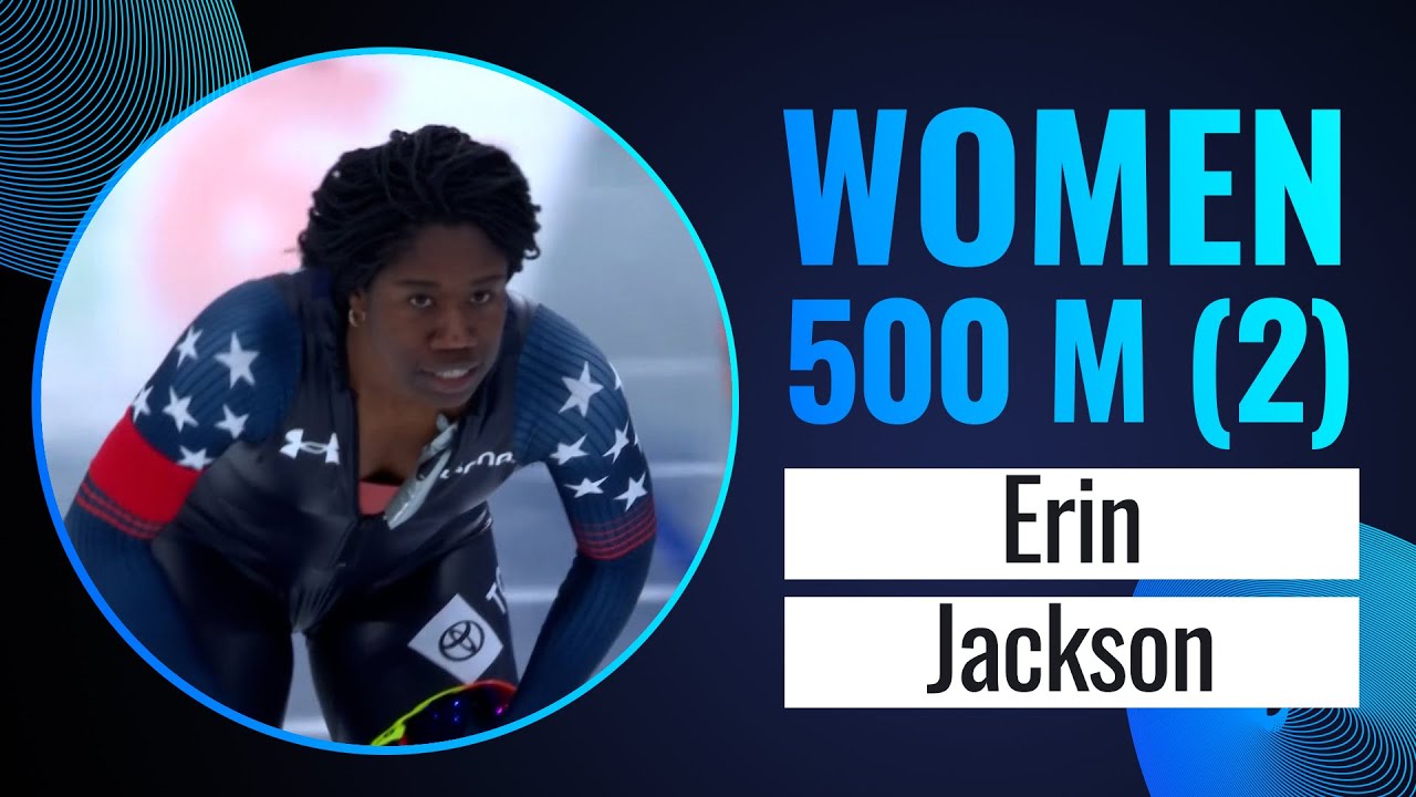 Erin JACKSON (USA) | Winner | 500m Women (2) | Beijing 2023 | #SpeedSkating