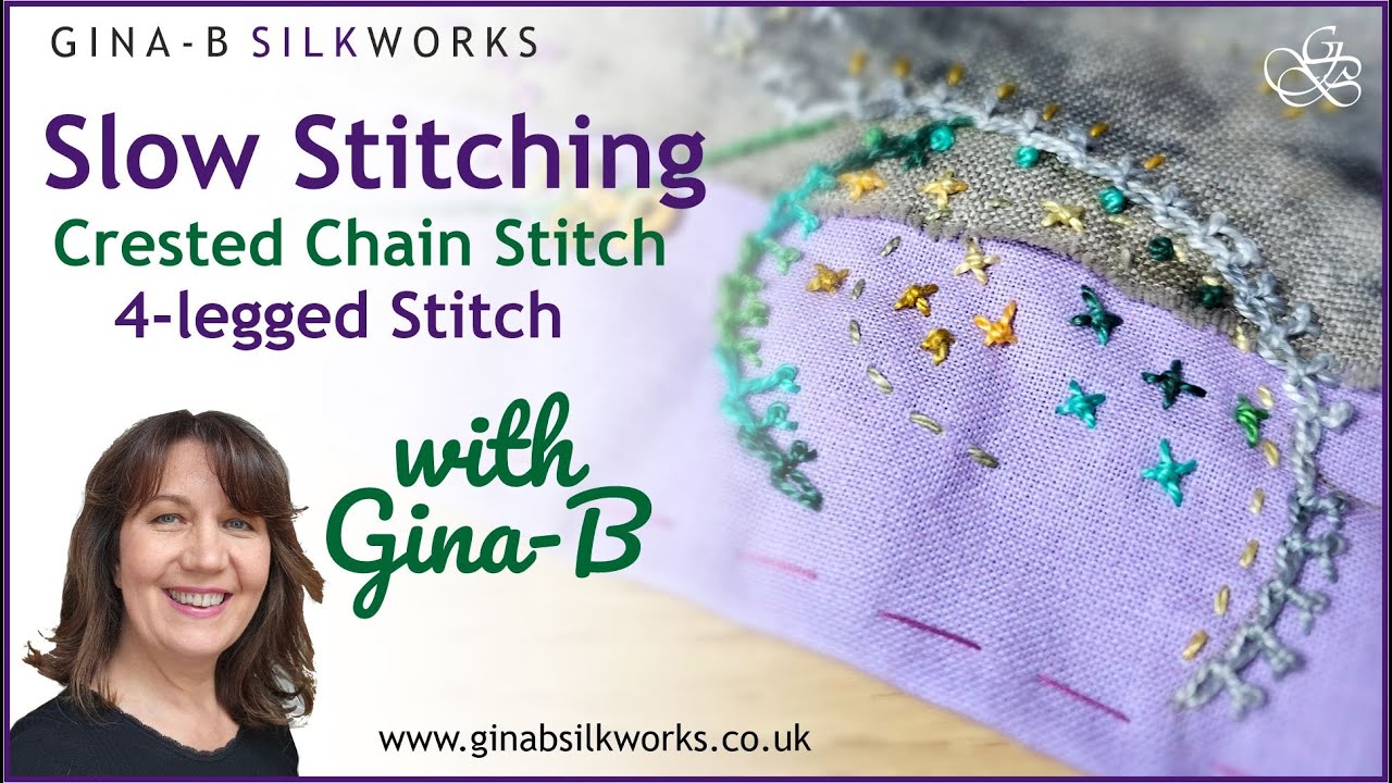 Essential Slow Stitching: Two Beautiful Decorative Stitches / Crested Chain Stitch & 4-legged Stitch
