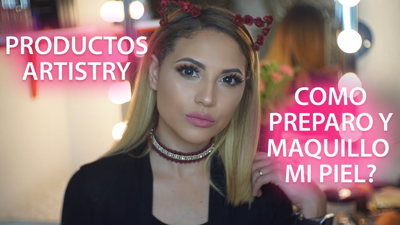 COMO PREPARO Y MAQUILLO  MI PIEL CON PRODUCTOS ARTISTRY