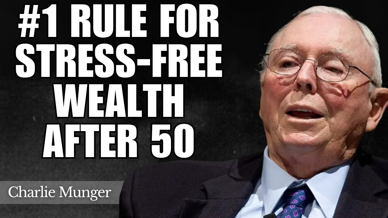 Charlie Munger: #1 Rule for Stress-Free Wealth After 50