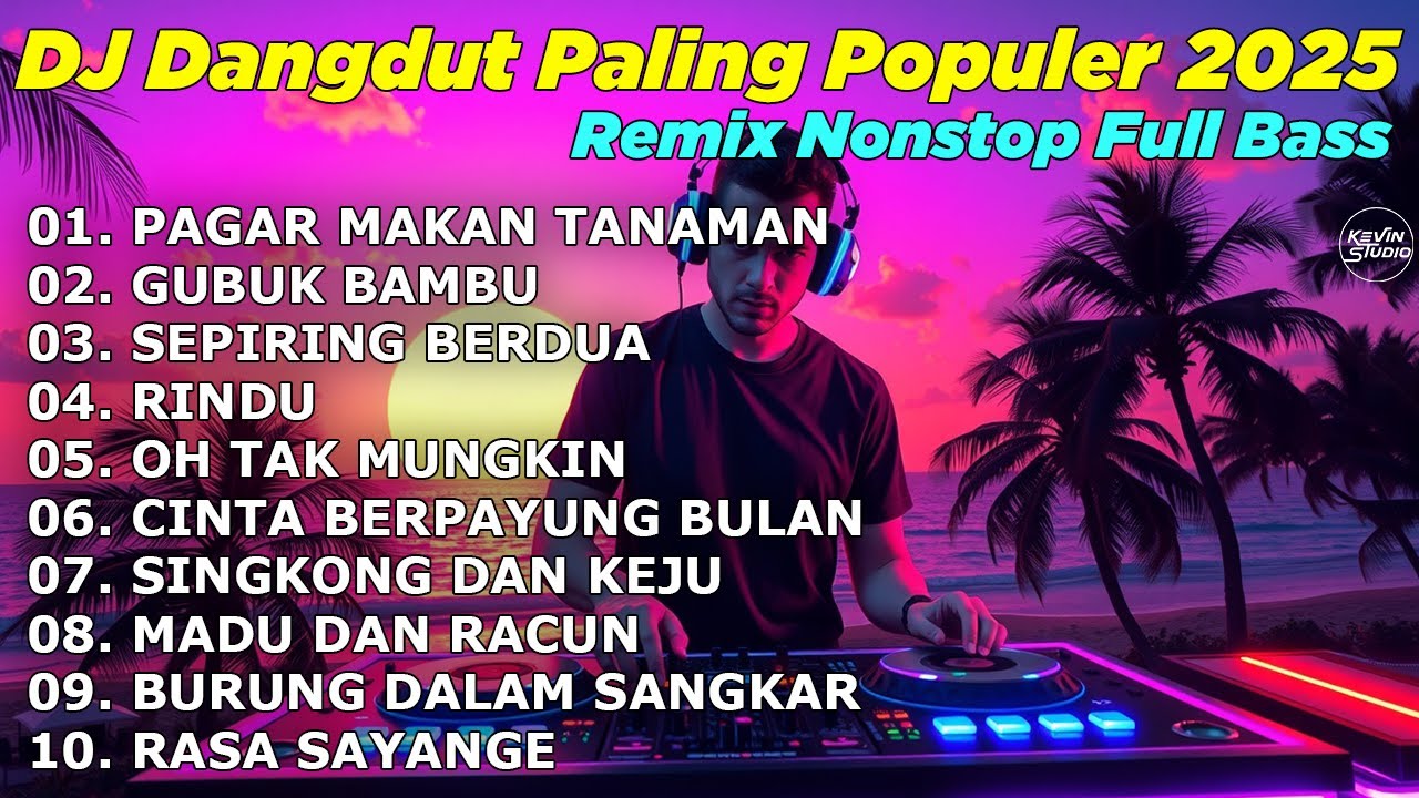 DJ DANGDUT TERPOPULER NONSTOP FULL ALBUM PAGAR MAKAN TANAMAN - DANGDUT REMIX FULL BASS 2025