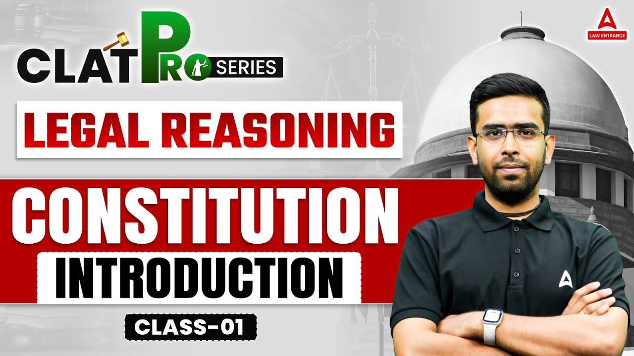 Legal Reasoning Class 01 | Introduction to Constitution | CLAT 2025 Preparation with Naman Sir