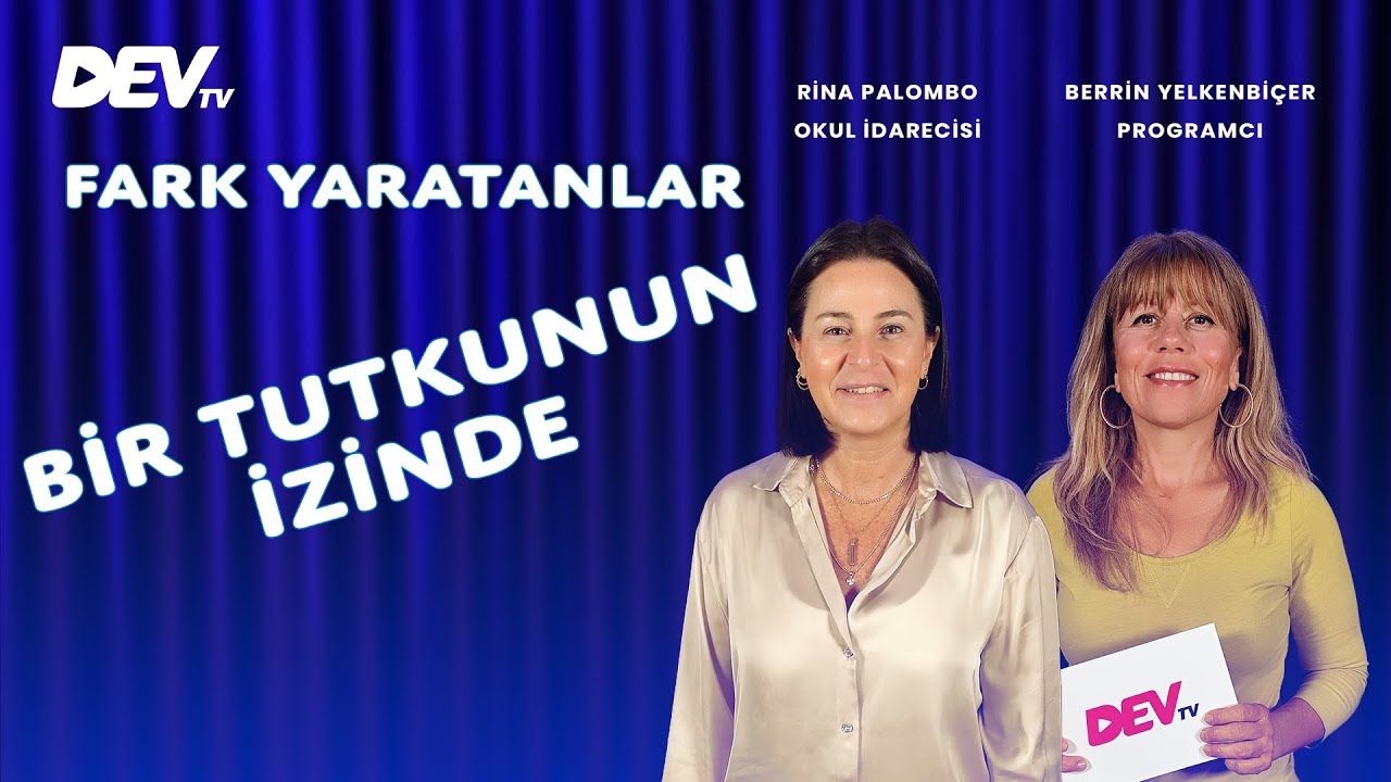 Bir Tutkunun İzinde - Rina Palombo | Berrin Yelkenbi&ccedil;er - Fark Yaratanlar