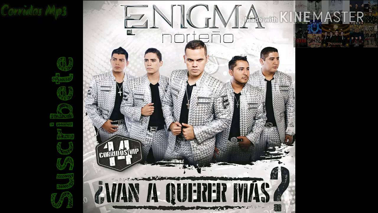 &iquest;Van A Querer Mas? - Enigma Norte&ntilde;o