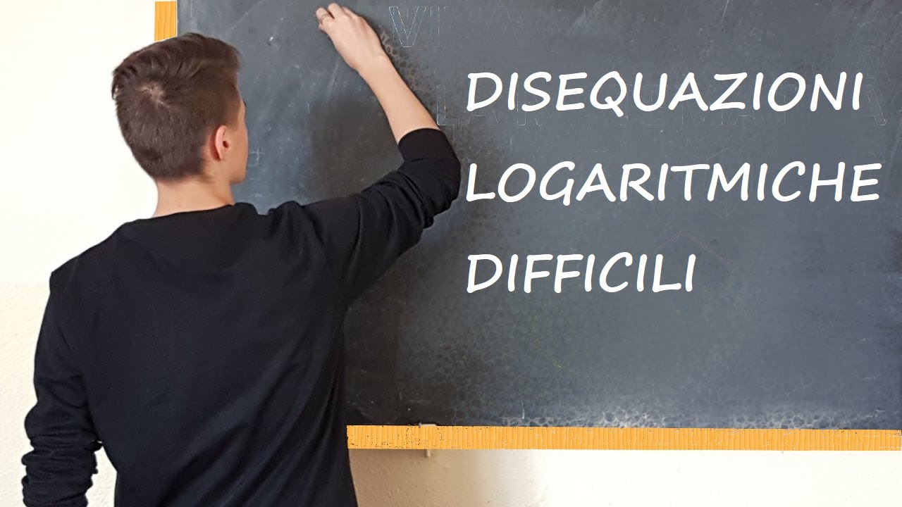 Disequazioni LOGARITMICHE DIFFICILI
