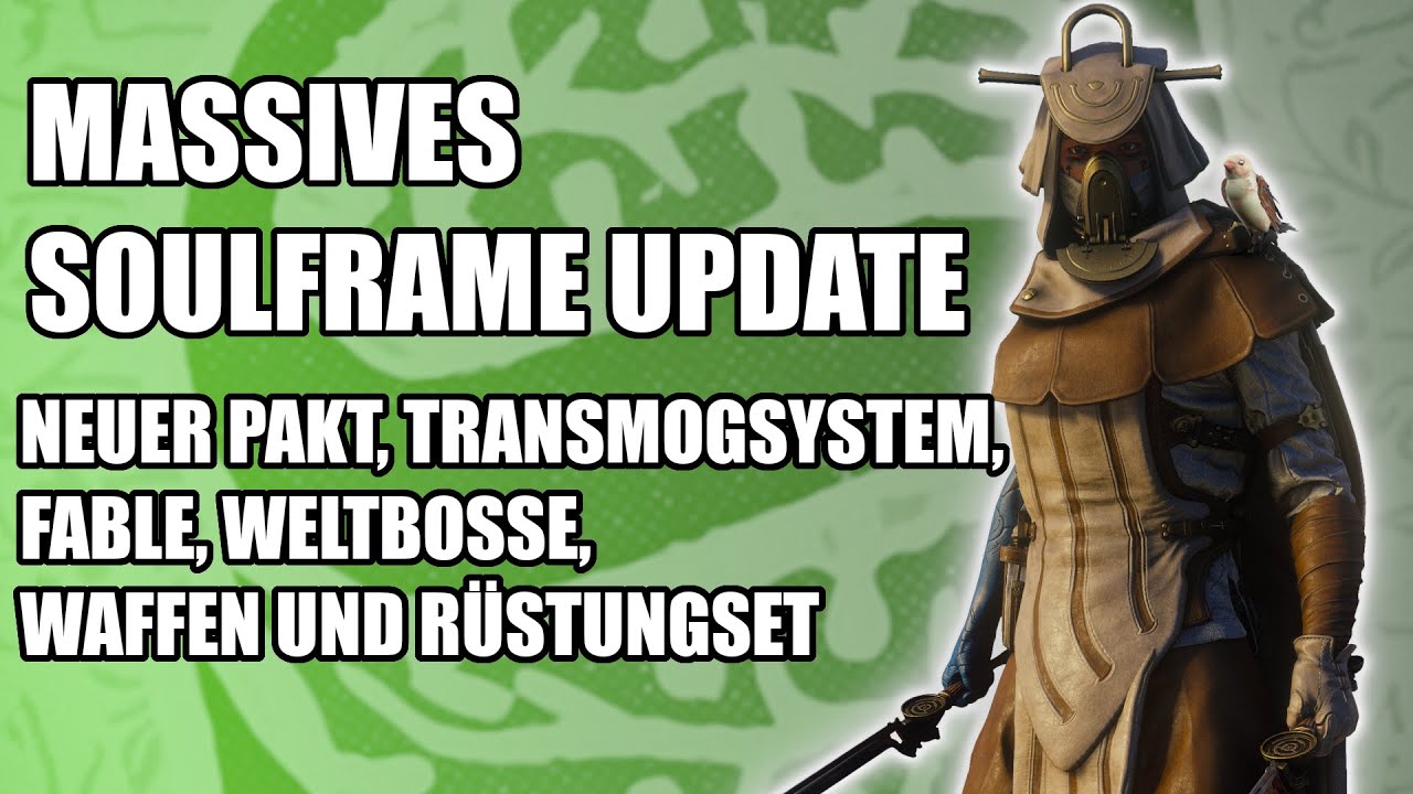 Massiver Soulframe Patch Prelude 11 - Neues Fable, Transmog System Weltbosse, Waffen und Rüstung