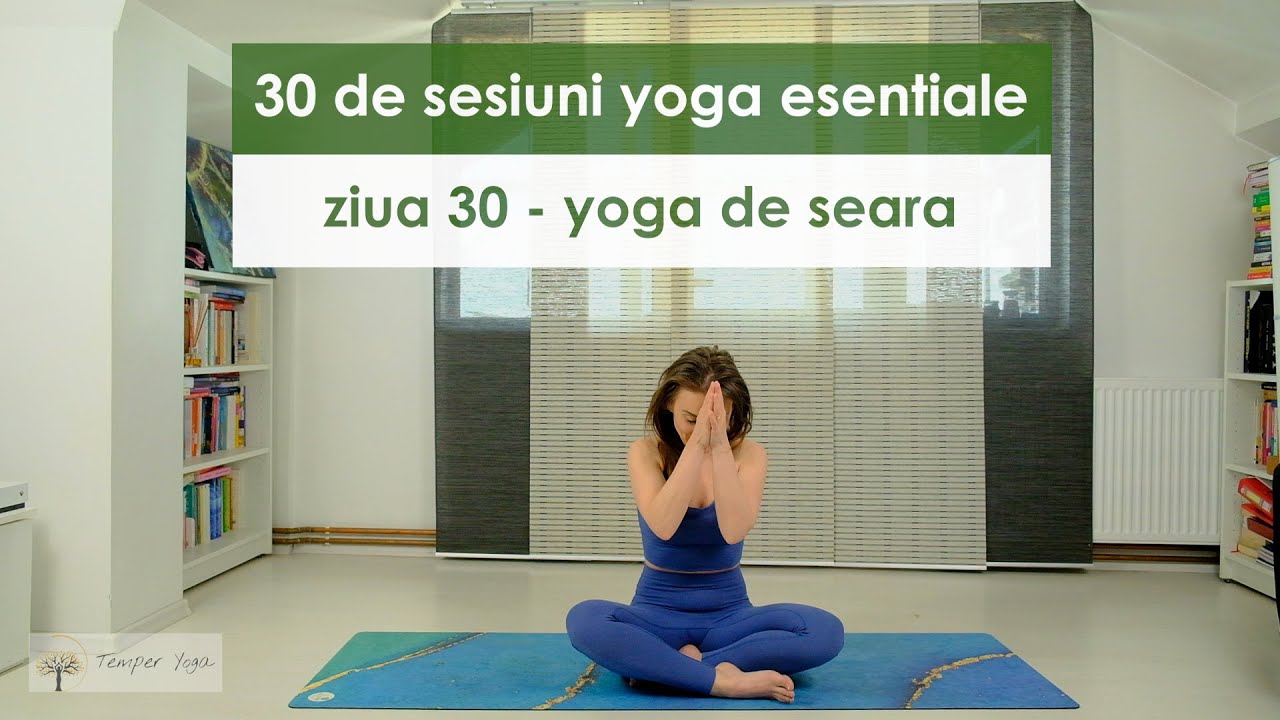 30 de sesiuni yoga esentiale ziua 30