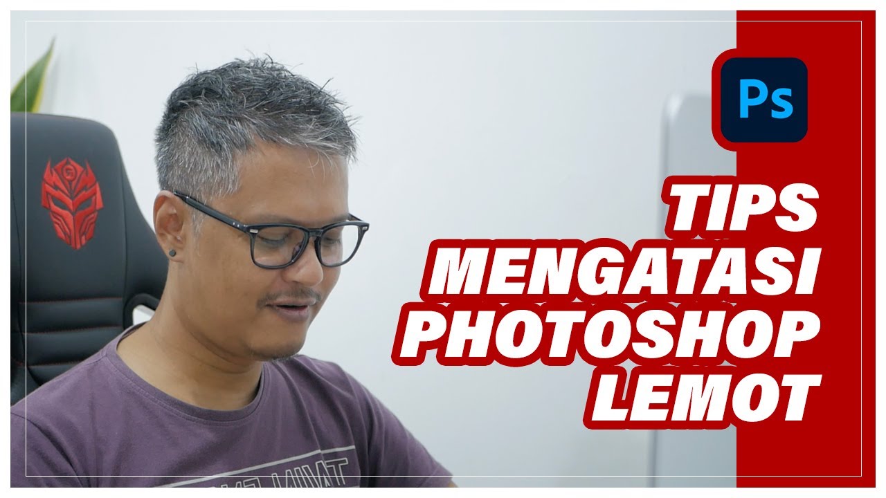 Punya Photoshop Tapi Hobby nya nge-LAG ? Ini Solusinya !!!