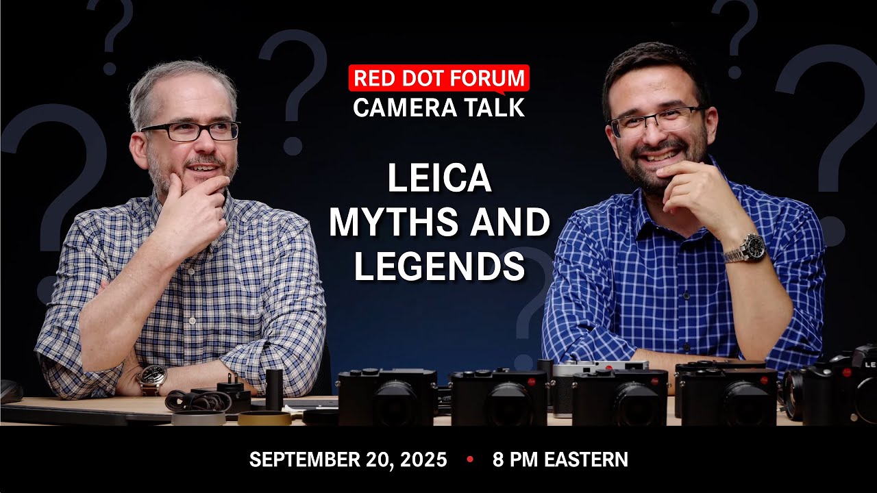 Red Dot Forum Camera Talk: Leica Myths and Legends