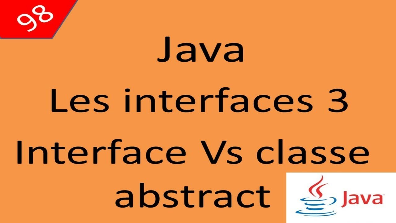 Java Cours درس جافا  98 Les Interfaces partie 3 interface vs classe abstraite