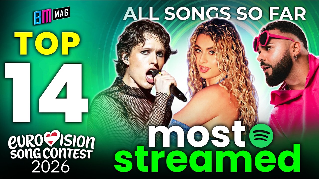 TOP 14 Most Streamed Songs - All Songs So Far - Eurovision Song Contest 2026