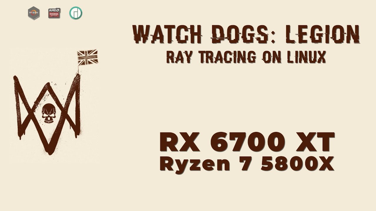 Ray Tracing on Linux | Watch Dogs: Legion | Manjaro | RX 6700 XT + Ryzen 7 5800x