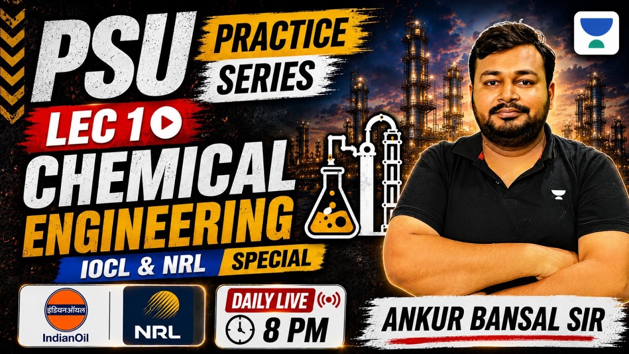 PSU Practice Series | Lecture 1 |  Chemical Engineering | IOCL & NRL Special | Ankur Bansal Sir