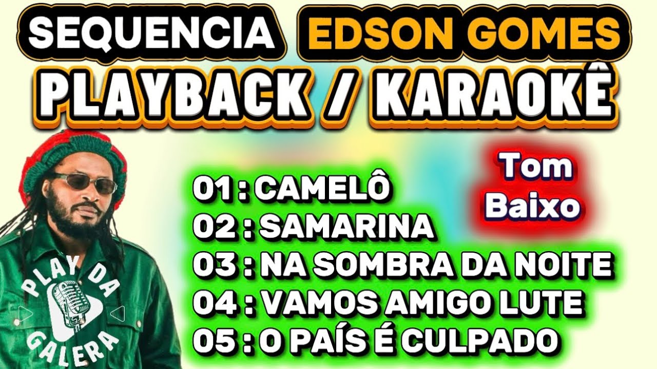 KARAOKÊ SEQUÊNCIA EDSON GOMES ( Tom Baixo ) PLAYBACK COM LETRA 05 MÚSICAS POUT-PORRI 