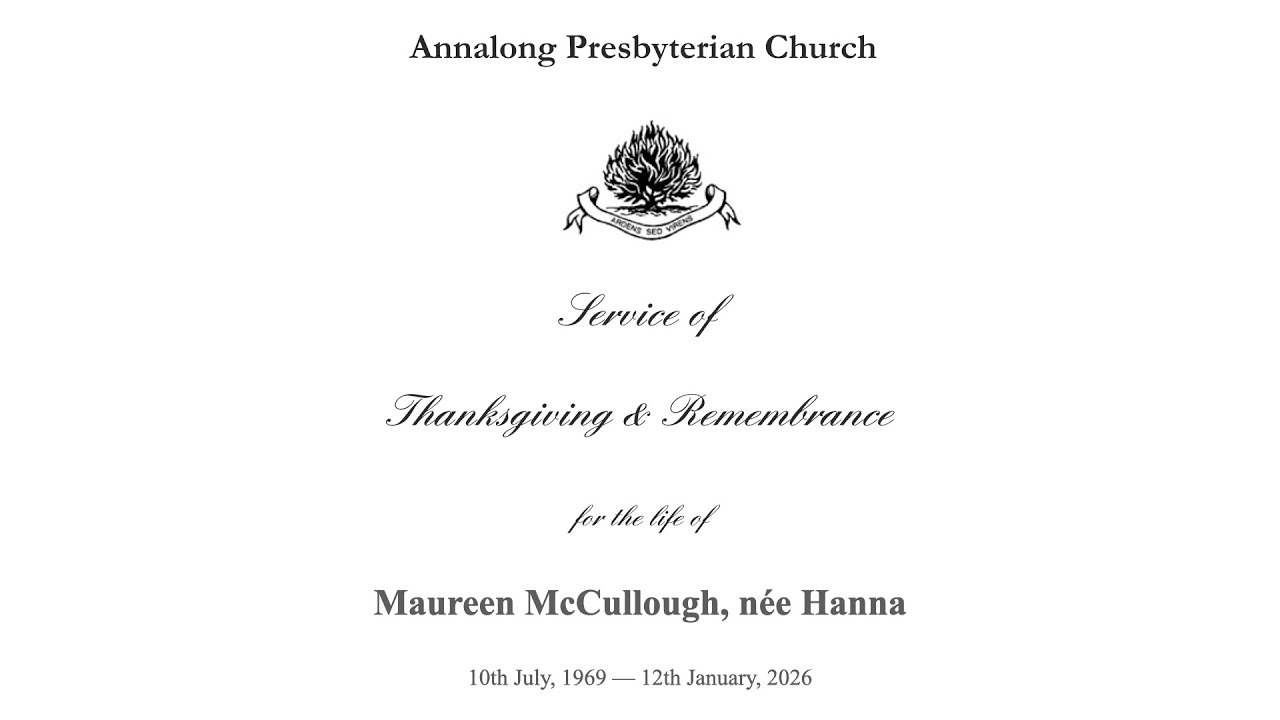 Service of Thanksgiving for the Life of Mrs Maureen McCullough