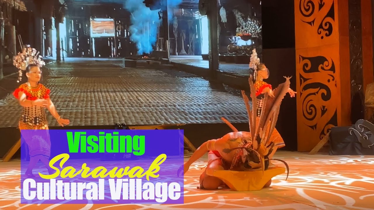 Kampung Budaya Sarawak / Sarawak Cultural Village 2022